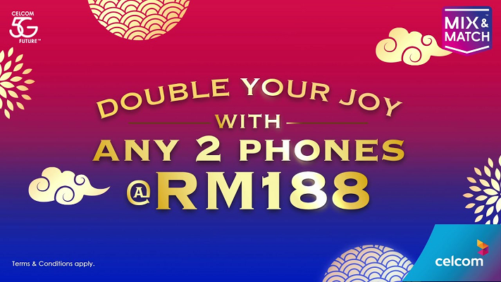 Celcom Axiata: Double Your Joy with Any 2 Phones @ RM188