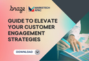 Guide to Elevate Your Customer Engagement Strategies