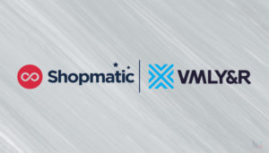 Shopmatic x VMLY&R