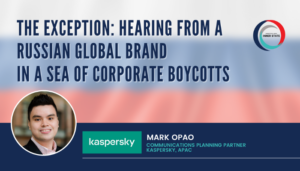 The exception: Hearing from a Russian global brand in a sea of corporate boycotts
