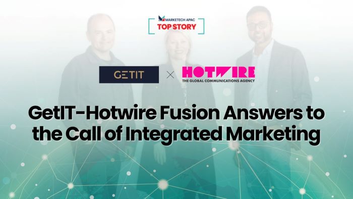 Top Story: GetIT-Hotwire fusion answers to the call of integrated marketing