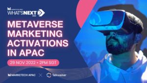 MARKETECH APAC to help brands future-proof their marketing strategies in the metaverse with upcoming webinar this November