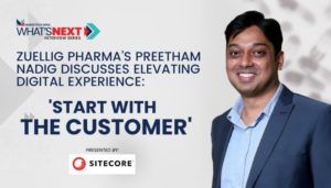 What’s NEXT Interview: Zuellig Pharma’s Preetham Nadig discusses elevating digital experience