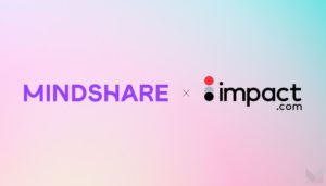 Mindshare, impact.com strengthen partnership in developing affiliate, partnerships industry in APAC