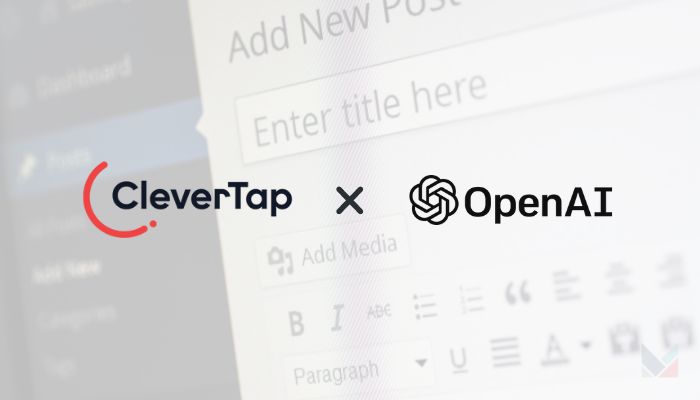 CleverTap unveils AI-powered content creation assistant via OpenAI