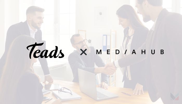 Mediahub enters partnership with Teads, to offer unique Attention Guaranteed Buying model