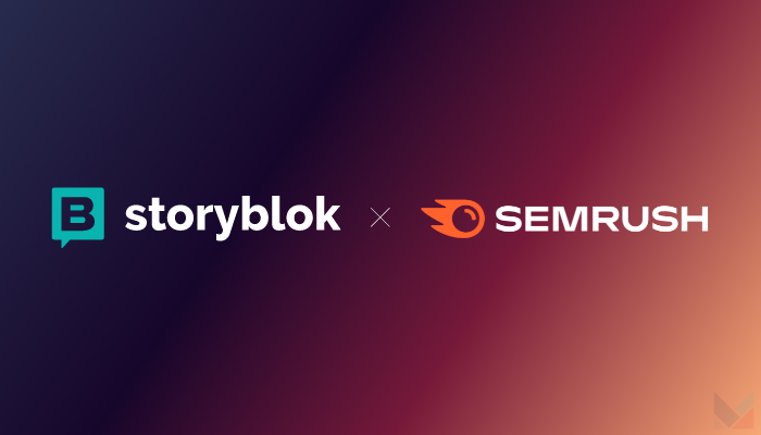 Storyblok announces partnership with Semrush to improve content performance