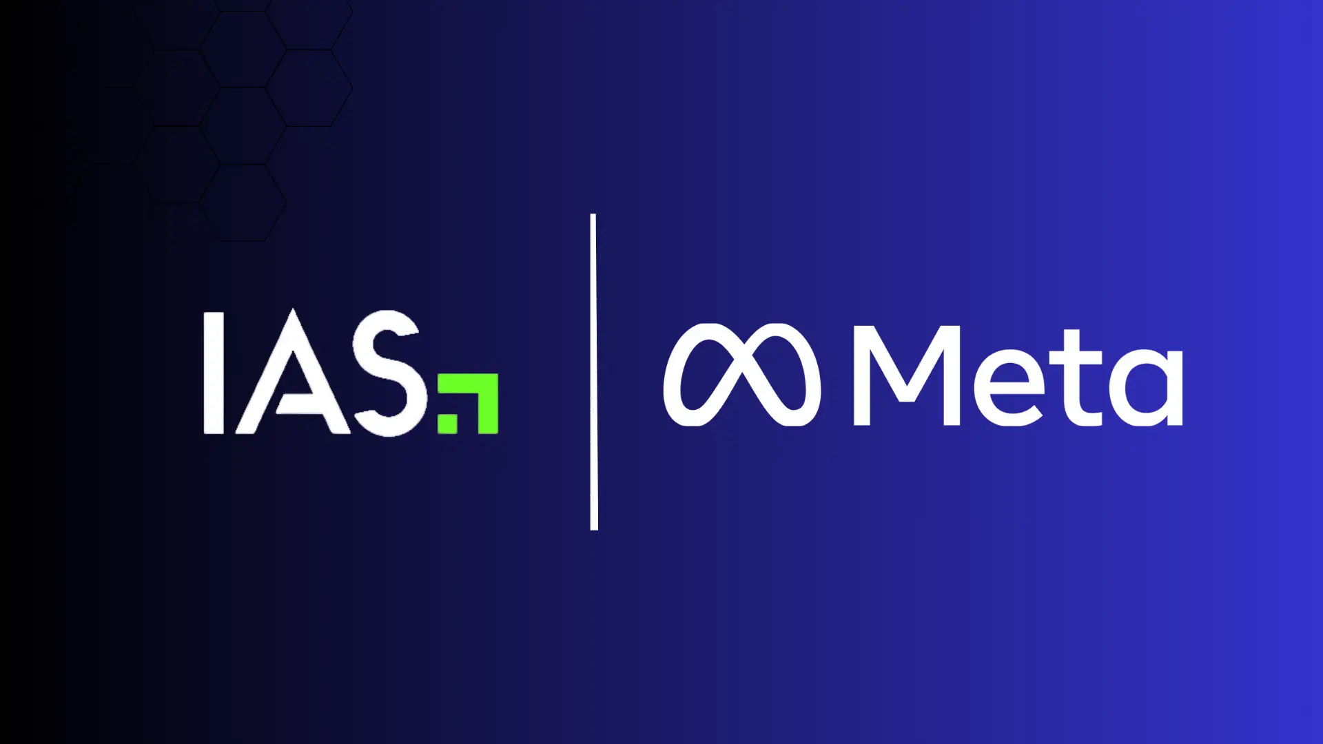 IAS expands Meta partnership with AI-driven brand safety and suitability measurement tools