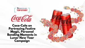 Top Story: Coca-Cola on portraying festive magic, personal bonding moments in Lunar New Year campaign