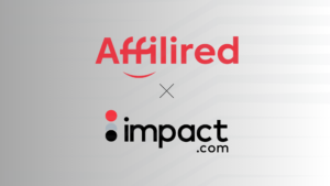 Affilired teams up with impact.com to deliver enhanced affiliate marketing solutions