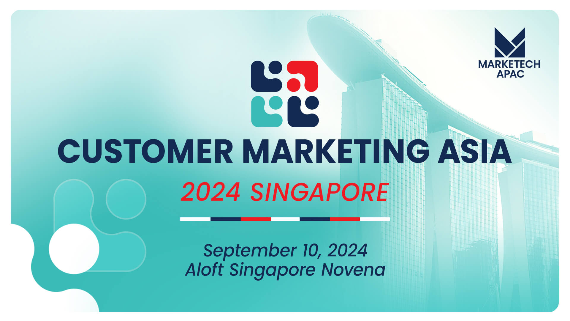 MARKETECH APAC returns to SG for “Customer Marketing Asia 2024” conference; to explore dynamic landscape of customer marketing