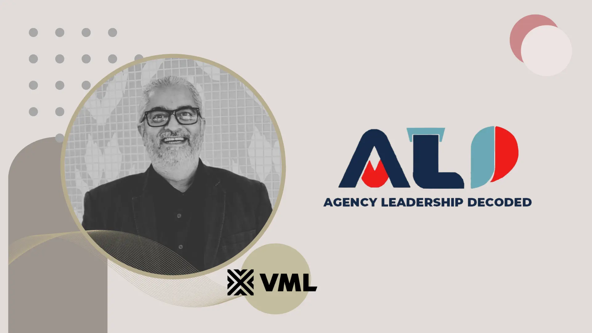 Agency Leadership Decoded: VML Indonesia’s Samir Gupte on supporting a culture of transparency