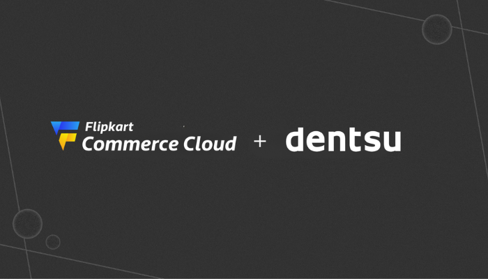 Dentsu, Flipkart Commerce Cloud team up to power up retail media networks in SEA, Hong Kong