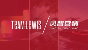 TEAM LEWIS launches Sino Global Practice to support Chinese brands’ global growth
